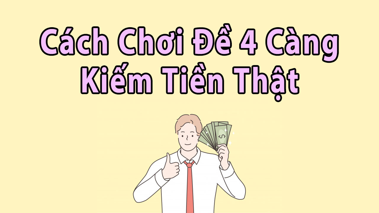 Đề 4 càng ăn bao nhiêu